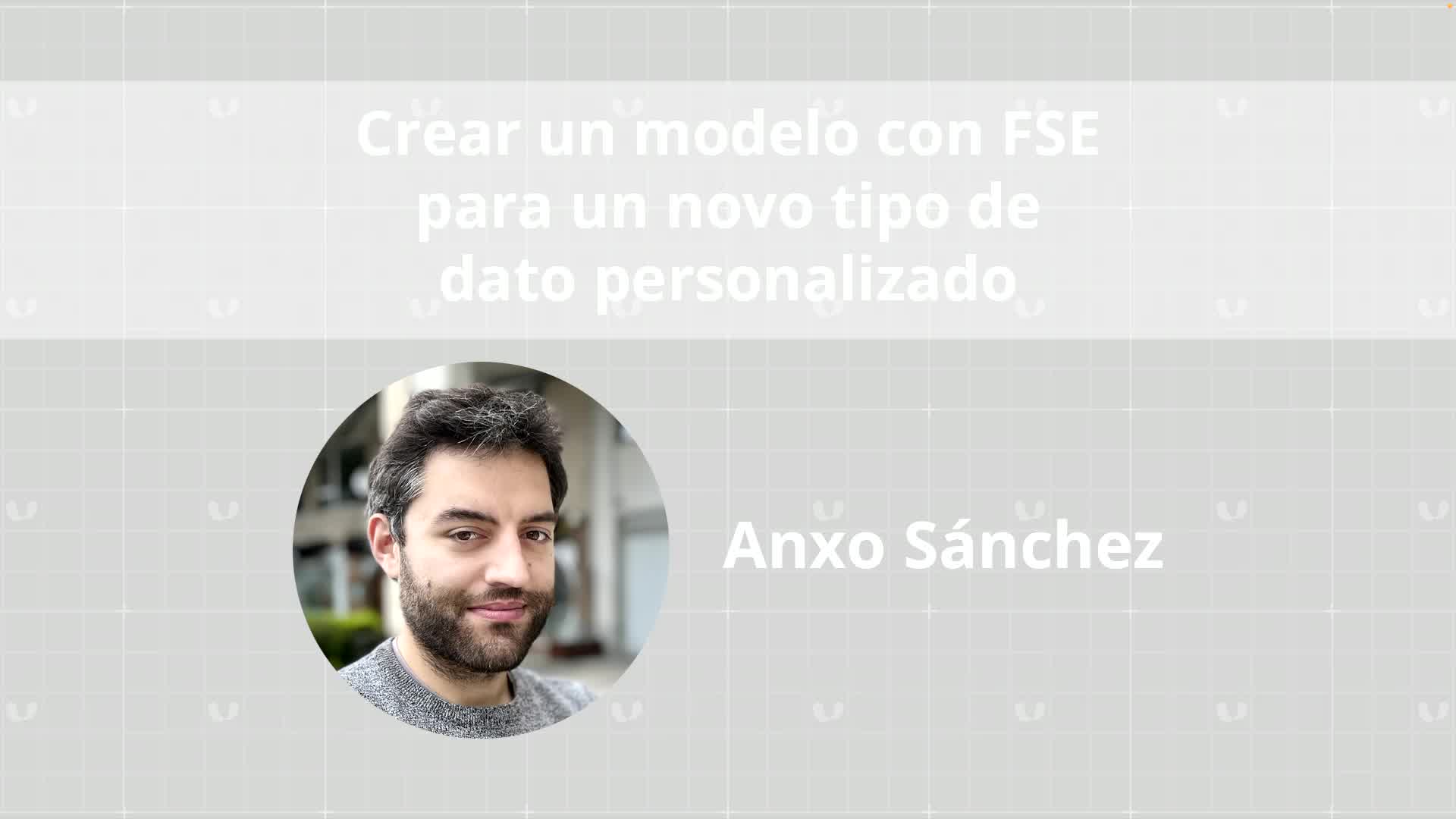 Crear un modelo con FSE para un novo Tipo de Dato Personalizado